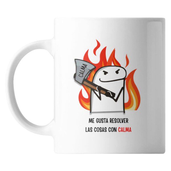 Taza personalizada flork, me gusta resolver las cosas con calma